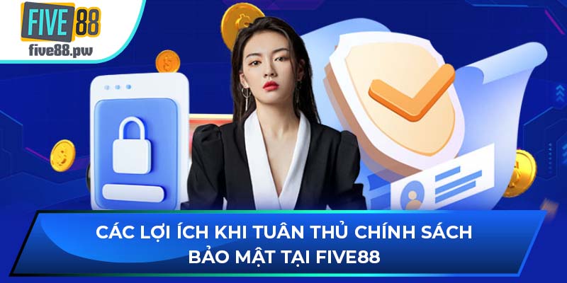 Các lợi ích khi tuân thủ chính sách bảo mật tại sân chơi