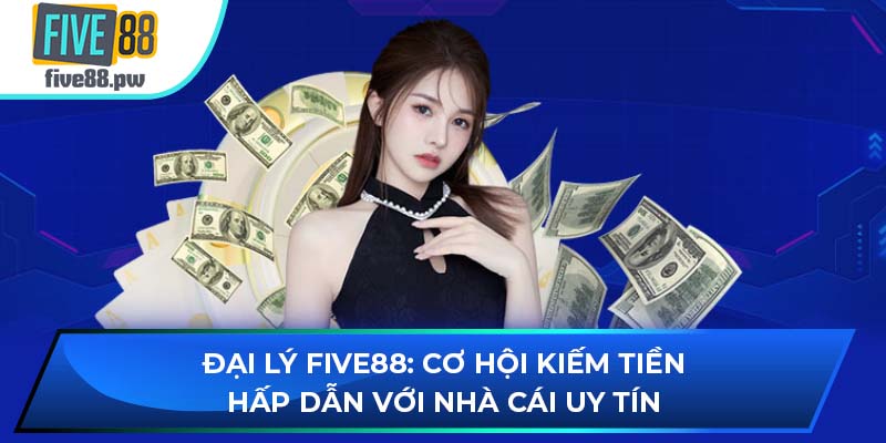 đại lý FIVE88