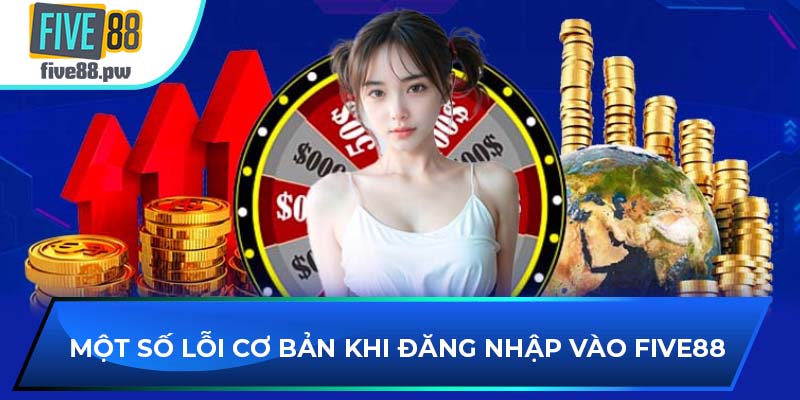 Một số lỗi cơ bản khi đăng nhập vào sân chơi