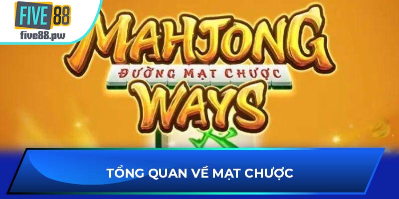 Tổng quan về Mạt Chược