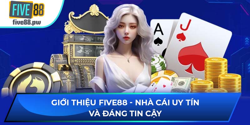 Giới thiệu FIVE88