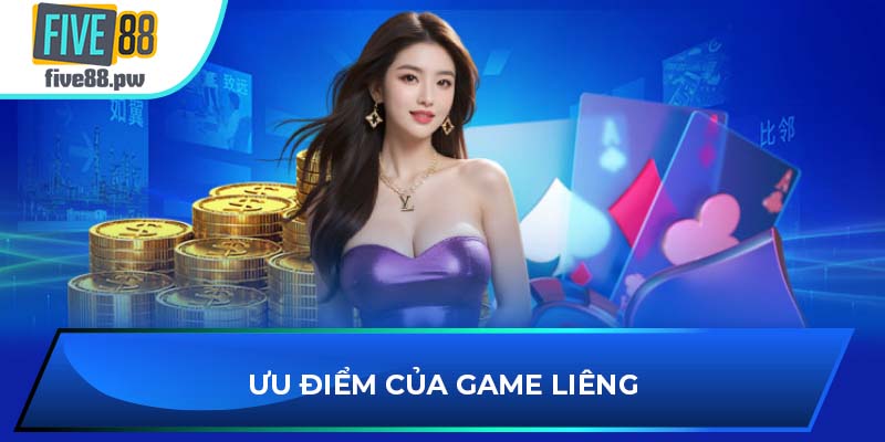 Ưu điểm của game Liêng