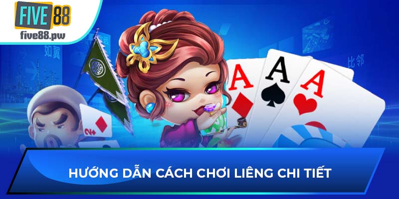 Hướng dẫn cách chơi Liêng chi tiết