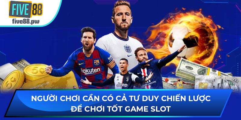 Người chơi cần có cả tư duy chiến lược để chơi tốt game SABA Sports