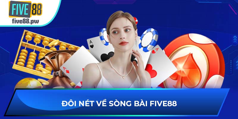 Đôi nét về sòng bài FIVE88