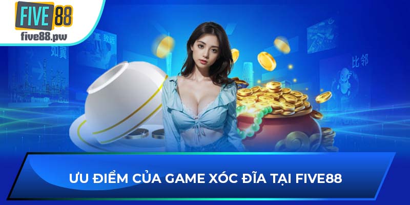 Ưu điểm của game xóc đĩa tại cổng game xanh chín này